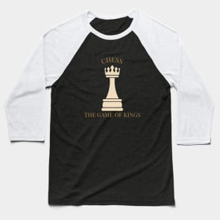 Chess: the game of kings Baseball T-Shirt